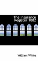 The Insurance Register 1882 0469046430 Book Cover