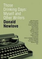 Those Drinking Days: Myself and Other Writers 057836221X Book Cover