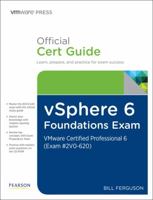 Vsphere 6 Foundations Exam Official Cert Guide (Exam #2V0-620): Vmware Certified Professional 6 0789756498 Book Cover