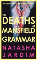 The Deaths at Mansfield Grammar 0992278864 Book Cover
