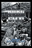 Burg City!: Lavish Life 1982214805 Book Cover
