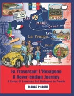 En Traversant L'Hexagone: A Never-ending Journey A Series Of Exercises and Dialogues in French (Multilingual learning - A Never-ending Journey) B0GNL57VQK Book Cover
