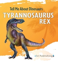 Tyrannosaurus Rex 1532455046 Book Cover