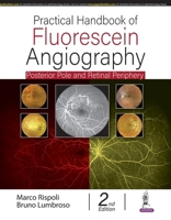 Practical Handbook of Fluorescein Angiography: Posterior Pole and Retinal Periphery 9354657893 Book Cover