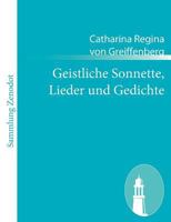 Geistliche Sonnette, Lieder und Gedichte 1484071220 Book Cover