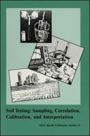 Soil Testing: Sampling Correlation Calibration and Interpretation : Proceedings 0891187847 Book Cover