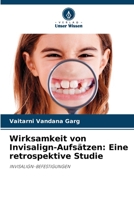 Wirksamkeit von Invisalign-Aufsätzen: Eine retrospektive Studie: INVISALIGN-BEFESTIGUNGEN 6206094537 Book Cover