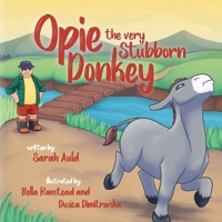 Opie The Very Stubborn Donkey 1763880168 Book Cover