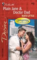 Plain Jane &amp; Doctor Dad  (Desire, 1436) 0373764367 Book Cover