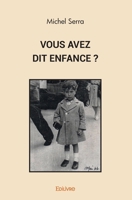 Vous avez dit enfance ? (French Edition) 2414433248 Book Cover