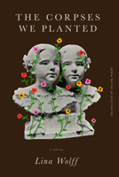 Corpses We Planted 1635426146 Book Cover
