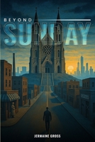 Beyond Sunday B0FNX626C3 Book Cover