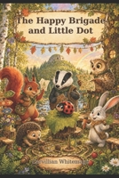 The Merry Brigade and Little Dot B0H14NJ3BT Book Cover