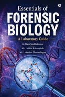 Essentials of Forensic Biology: A Laboratory Guide B0H9B78NTR Book Cover