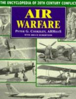 Air Warfare: The Encyclopedia of 20th Century Conflict 1854092235 Book Cover