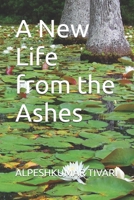A New Life from the Ashes B0DXT35BHH Book Cover