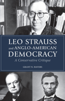 Leo Strauss and Anglo-American Democracy: A Conservative Critique 1501774387 Book Cover