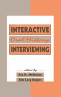 Interactive Oral History Interviewing 0805805761 Book Cover
