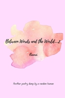 Between Words and the World...2 B0FVR6PB28 Book Cover