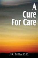 A Cure for Care 1612031552 Book Cover