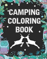 Camping Coloring Book: Happy Camper Activity Book for Road Trips in the RV - Coloring Book for Boys & Girls - A Fun Kid Workbook Game For Learning & Coloring 168643748X Book Cover