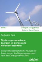 Förderung erneuerbarer Energien im Bundesland Nordrhein-Westfalen: Eine Politikwissenschaftliche Analyse Der Auswirkungen Des Regierungswechsels Nach ... (Ecological Energy Policy) 3898217892 Book Cover