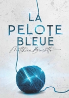 La Pelote Bleue B0BLK31ZSP Book Cover
