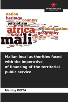 Malian local authorities faced with the imperative of financing of the territorial public service 6204090852 Book Cover