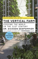 The Vertical Farm (Tenth Anniversary Edition): Feeding the World in the 21st Century 1250769809 Book Cover