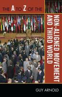 The A to Z of the Non-Aligned Movement and Third World 0810875993 Book Cover