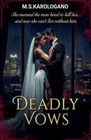Deadly Vows (The Shadow Protector) B0GSH3LYCD Book Cover