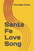 Santa Fe Love Song B08TFYJFGY Book Cover