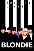 Blondie: Parallel Lives 1785582941 Book Cover