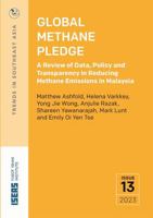 Global Methane Pledge: A Review of Data, Policy and Transparency in Reducing Methane Emissions in Malaysia 9815104799 Book Cover
