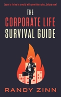 The Corporate Hell Survival Guide 1953643043 Book Cover