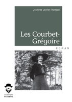 Les Courbet-Grégoire (French Edition) 2342158939 Book Cover