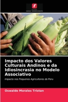 Impacto dos Valores Culturais Andinos e da Idiosincrasia no Modelo Associativo: Impacto nos Pequenos Agricultores do Peru 6203173886 Book Cover