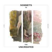 Sonnets to the Uncreated 1637778767 Book Cover