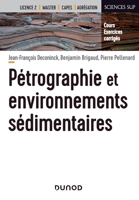 Pétrographie et environnements sédimentaires - Cours et exercices corrigés: Cours et exercices corrigés (French Edition) 2100806351 Book Cover