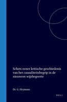 Schets eener kritische geschiedenis van het causaliteitsbegrip in de nieuwere wijsbegeerte (Dutch Edition) 900457901X Book Cover