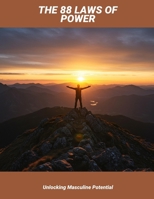The 88 Laws Of Power: Unlocking Masculine Potential B0FPRCSCRL Book Cover