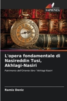 L'opera fondamentale di Nasireddin Tusi, Akhlagi-Nasiri: Patrimonio dell'Oriente libro "Akhlagi-Nasiri 6204152556 Book Cover