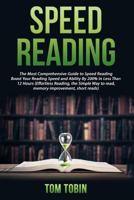 Speed Reading: The Most Comprehensive Guide to Speed Reading- Boost Your Reading 1535085460 Book Cover