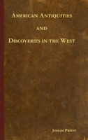 American Antiquities and Discoveries in the West 143575896X Book Cover