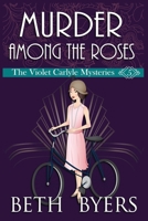 Murder Among the Roses 1096422042 Book Cover