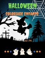 HALLOWEEN COLORIAGE ENFANTS: Livre de coloriage Halloween pour enfants | Cahier de coloriage Halloween pour enfants Grand Format I Cahier de coloriage ... 30 illustrations à colorier (French Edition) B08JH8JHC7 Book Cover