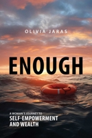 Enough: A Woman's Journey to Self-Empowerment and Wealth 1642259888 Book Cover