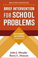 Brief Intervention for School Problems, Second Edition: Outcome-Informed Strategies (Guilford School Practitioner Series) 1593854927 Book Cover