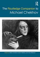 The Routledge Companion to Michael Chekhov 1138224812 Book Cover