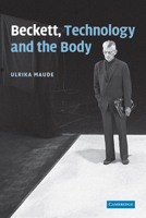 Beckett, Technology and the Body 052118150X Book Cover